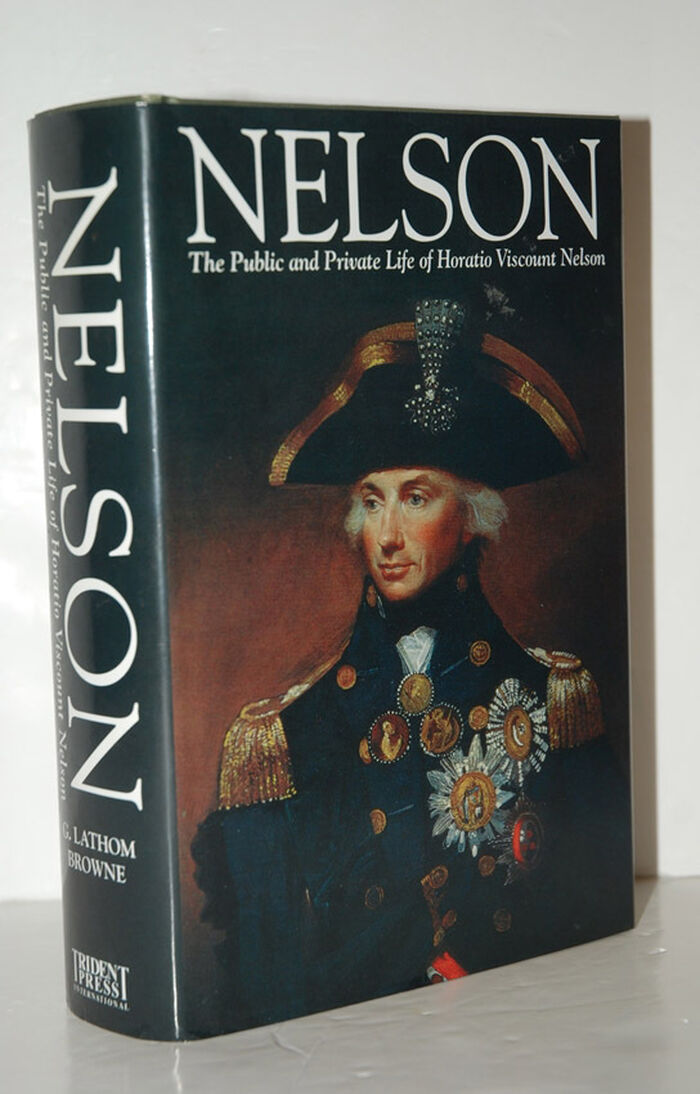 Nelson The Public and Private Life of Horatio Viscount Nelson Image