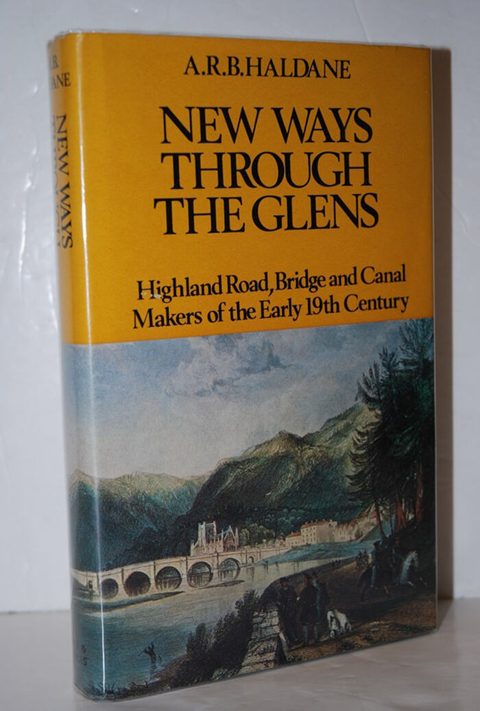 New Ways through the Glens Highland Road, Bridge and Canal Makers of the Image