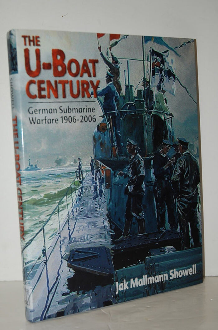 The U-Boat Century German Submarine Warfare 1906-2006 Image