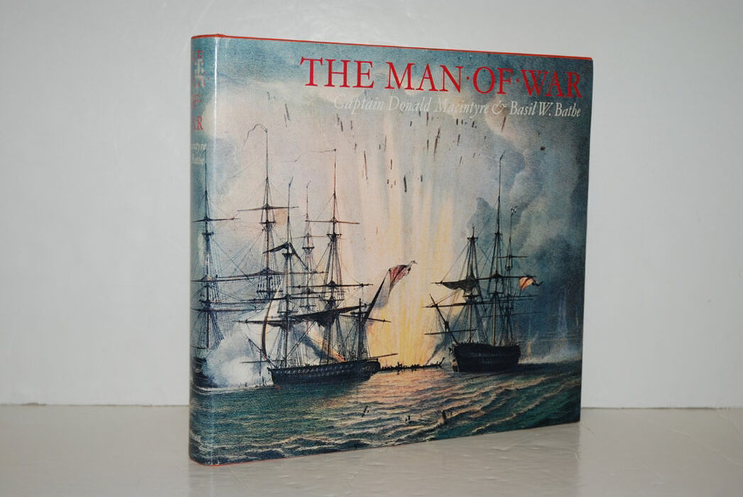 Man-Of-War A History of the Combat Vessel / by Donald MacIntyre and Basil Image