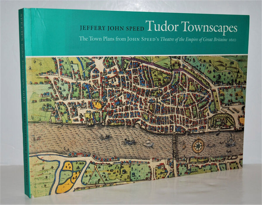 Tudor Townscapes The Town Plans from John Speed's Theatre of the Empire of Image