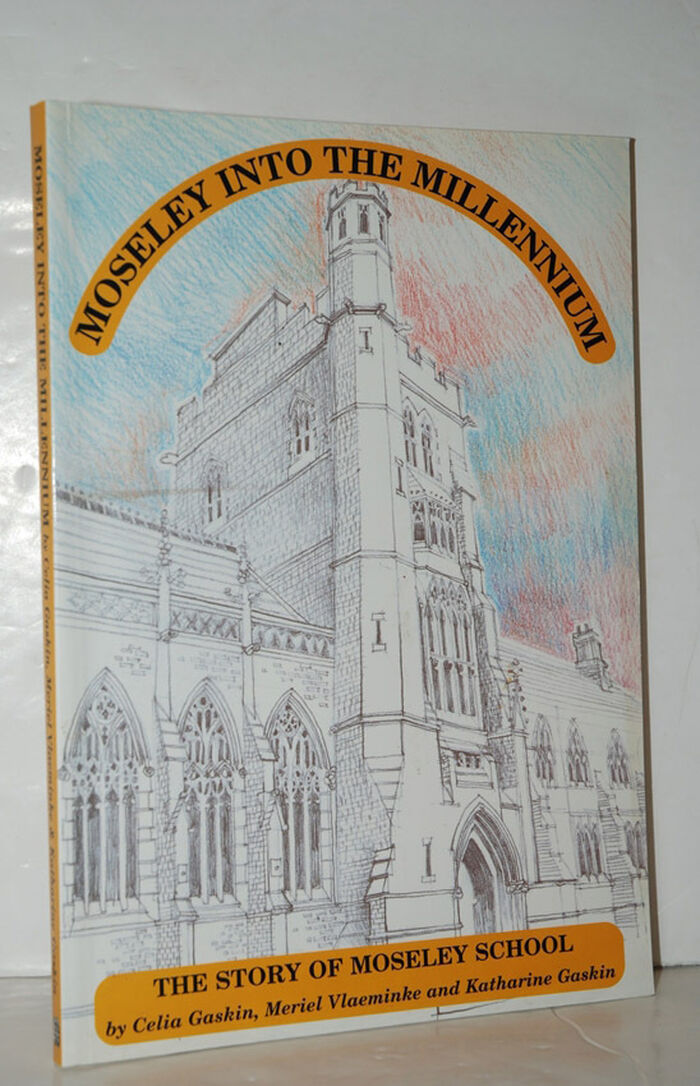 Moseley Into the Millennium The Story of Moseley School Image