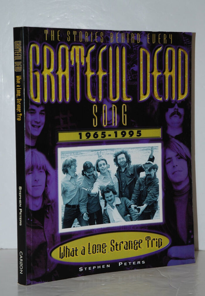 What a Long Strange Trip The Story Behind Every Grateful Dead Song Image