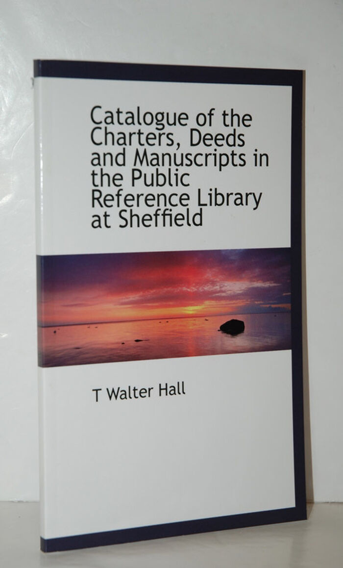 Catalogue of the Charters, Deeds and Manuscripts in the Public Reference Image