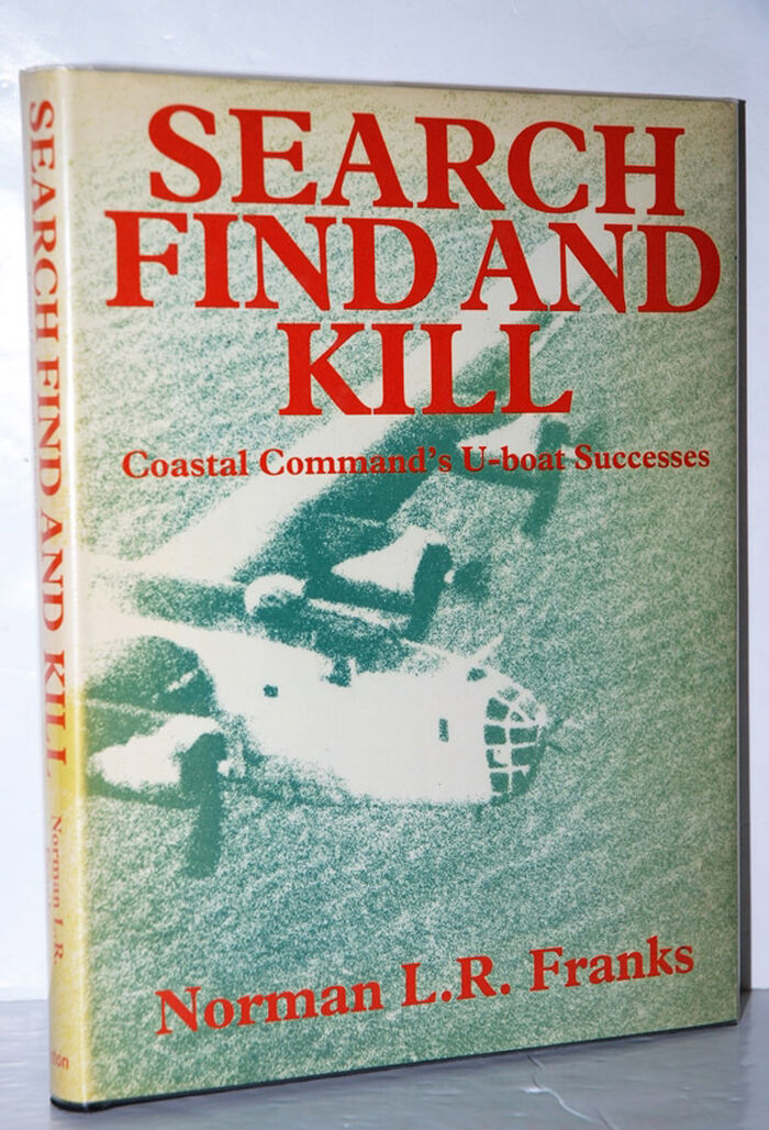 Search, Find and Kill!  Coastal Command's U-Boat Successes in World War Two Image