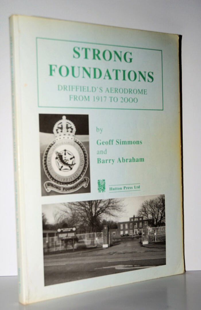 Strong Foundations Driffield's Aerodrome from 1917 to 2000 Image