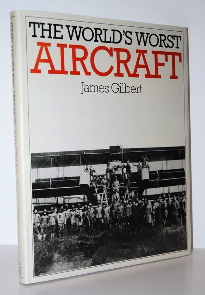 World's Worst Aircraft by James Gilbert Hardcover Image