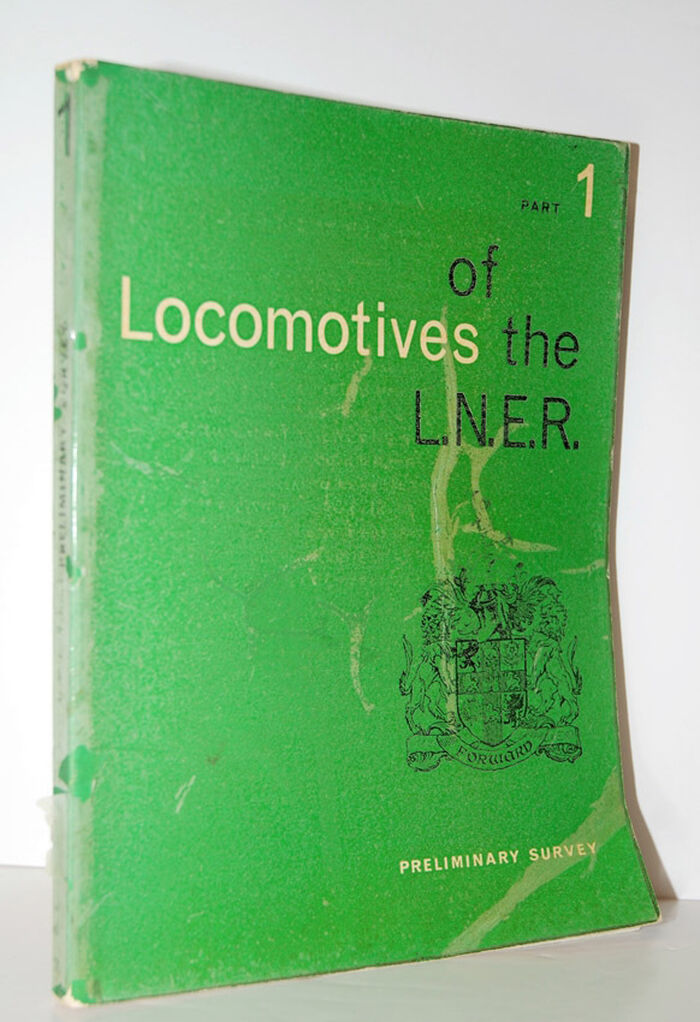 Locomotives of the L. N. E. R. Part 1 Preliminary Survey Image