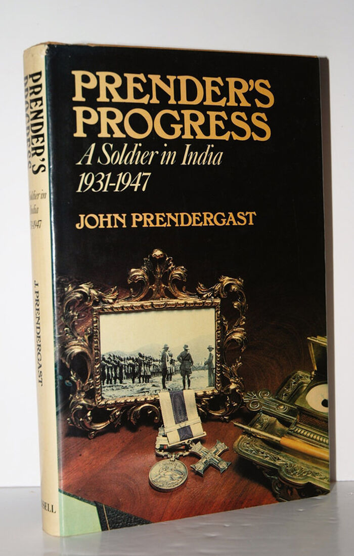 Prender's Progress A Soldier in India 1931-1947 Image