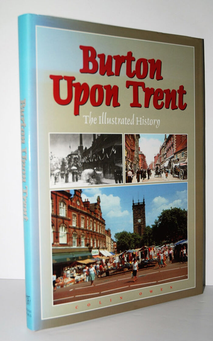 Burton Upon Trent An Illustrated History Image