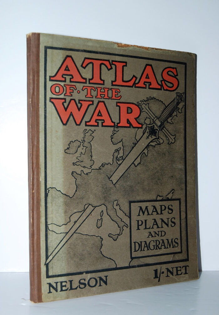 Atlas of the War. Maps, Plans, Diagrams and Pictures Illustrating the Image