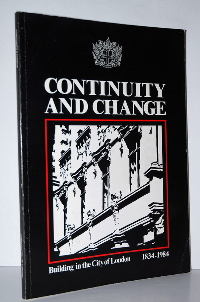CONTINUITY and CHANGE BUILDING in the CITY of LONDON 1834-1984 Image