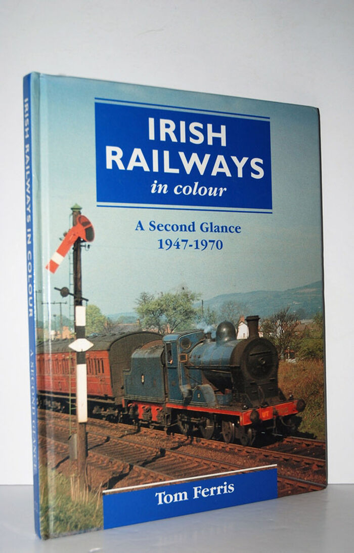 Irish Railways in Colour A Second Glance, 1947-70 Image