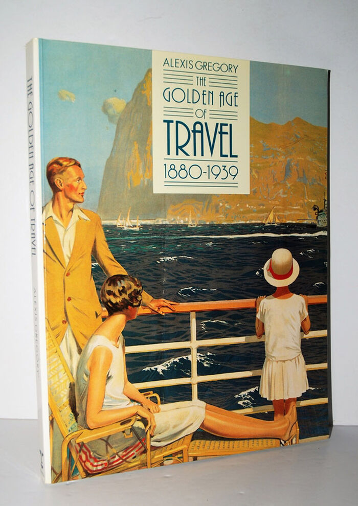 The Golden Age of Travel, 1880-1939 Image