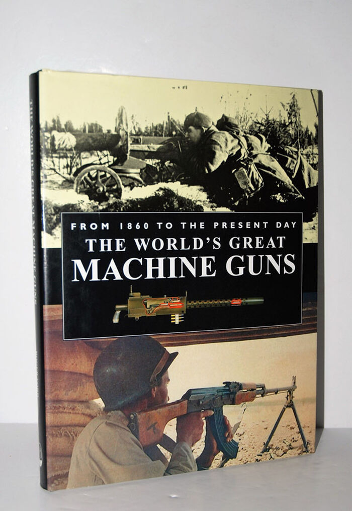 The World's Great Machine Guns From 1860 to the Present Day Image