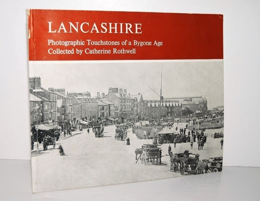 Lancashire Photographic Touchstones of a Bygone Age Image