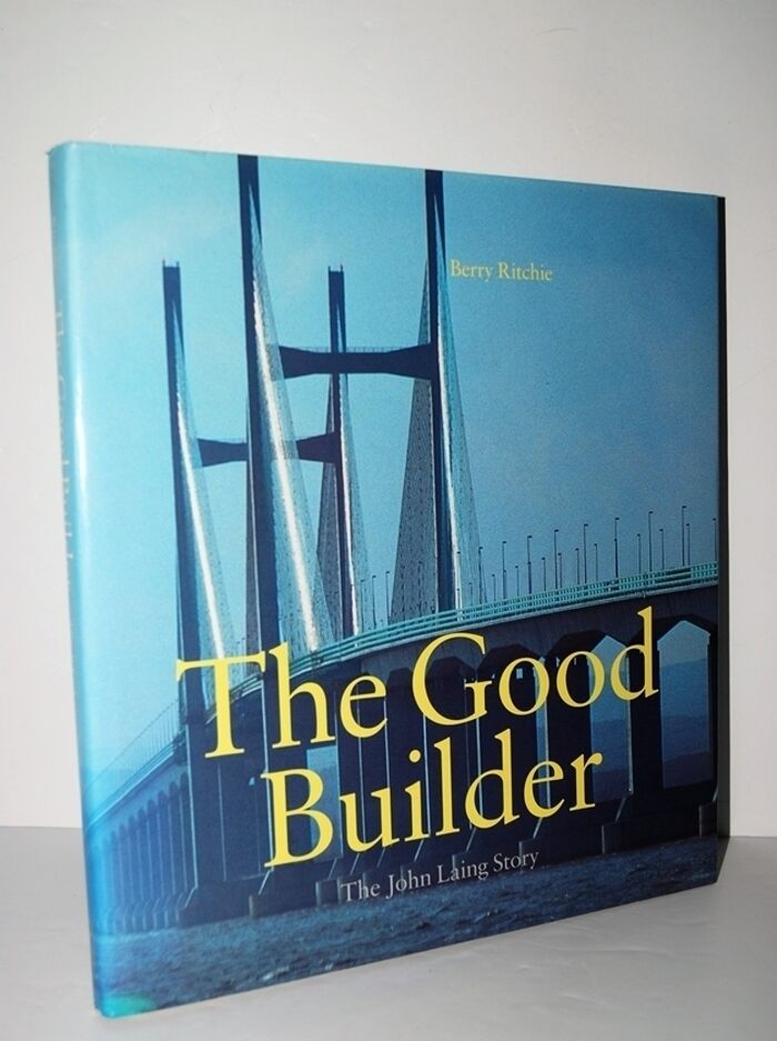 THE GOOD BUILDER THE JOHN LAING STORY Image