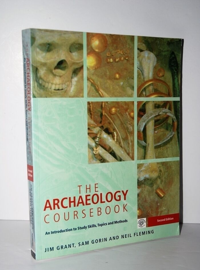The Archaeology Coursebook An Introduction to Study Skills, Topics and Image