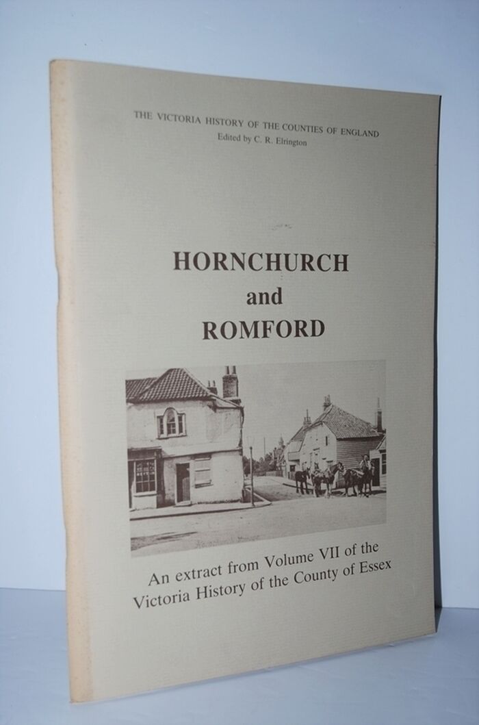 Hornchurch and Romford An Extract from Volume VII of the Victoria History Image