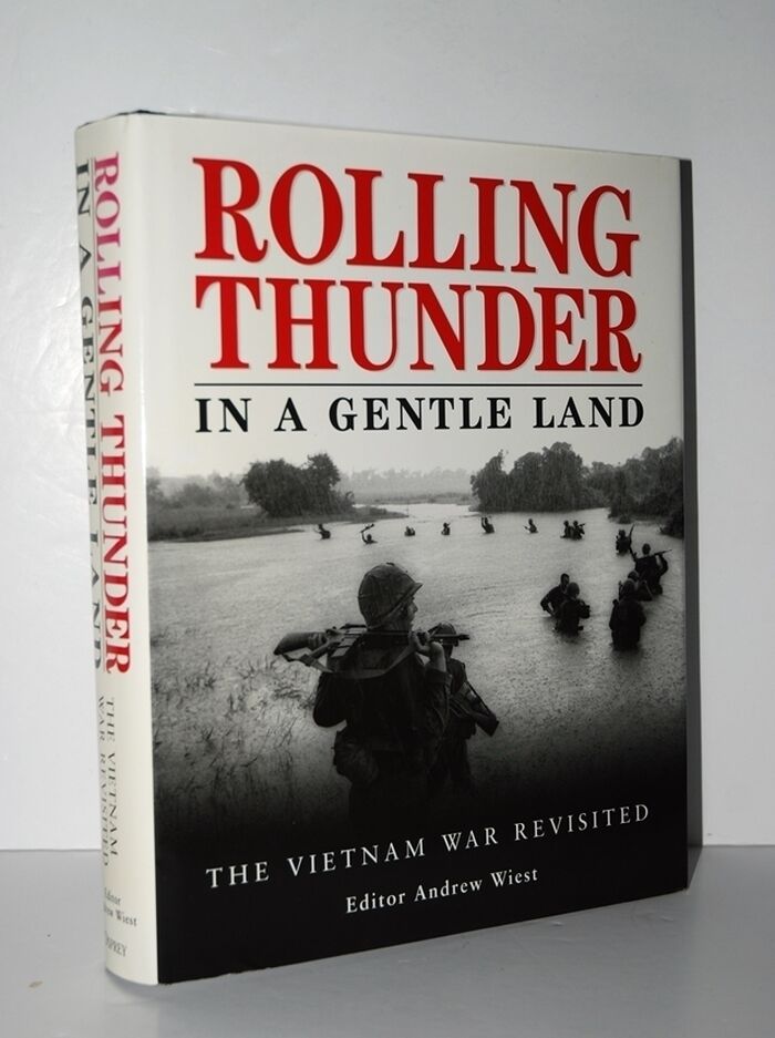 Rolling Thunder in a Gentle Land The Vietnam War Revisited Image