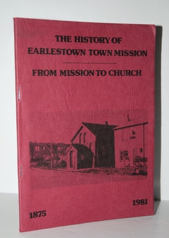 The History of Earlestown Town Mission. from Mission to Church Image