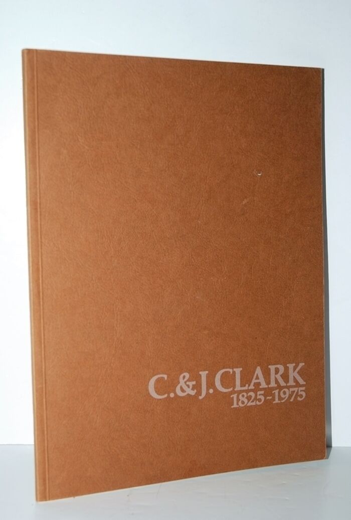 C. and J. Clark 1825-1975. Image