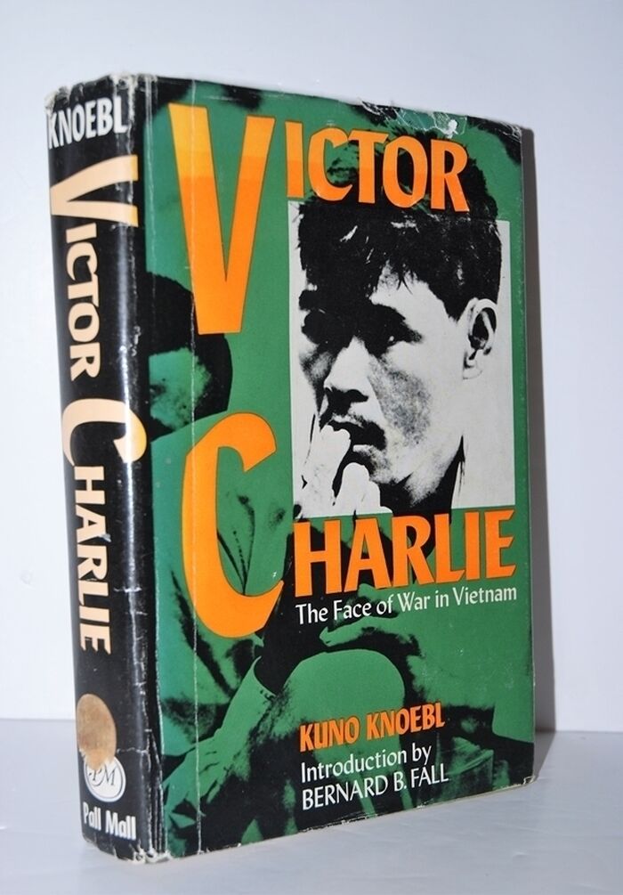 Victor Charlie. Victor Charlie The Face of War in Viet-Nam; Translated Image