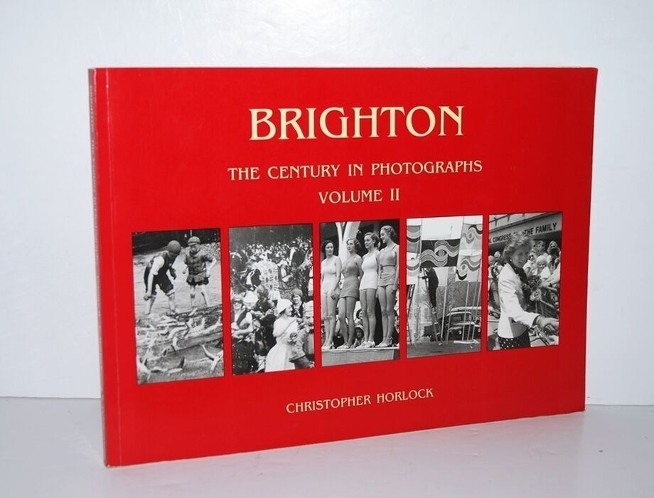 Brighton The Century in Photographs. Volume 2 Image