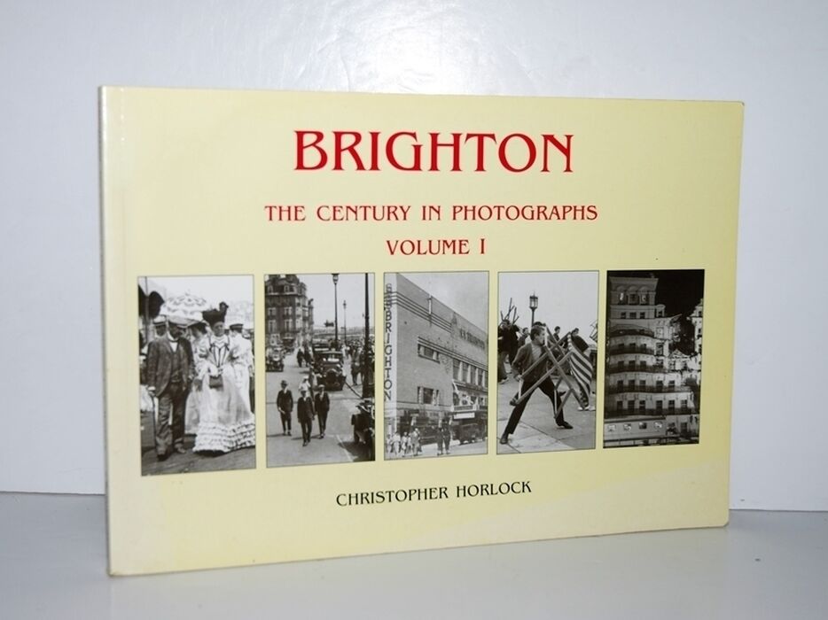 Brighton V. 1: the Century in Photographs Image