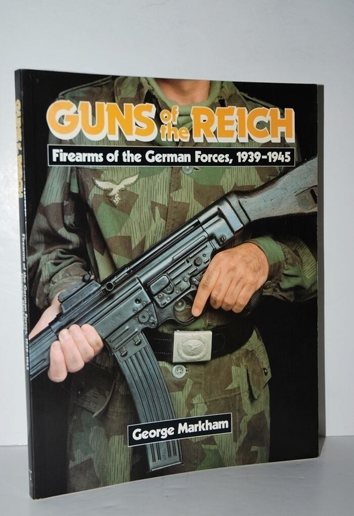 Guns of the Reich Firearms of the German Forces, 1939-45 Image