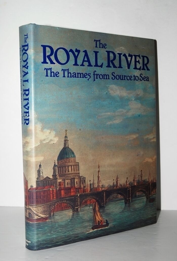 The Royal River The Thames from Source to Sea Image