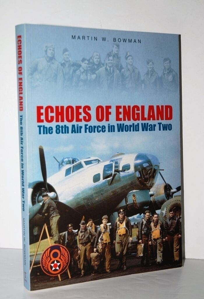 Echoes of England The 8Th Air Force in World War Two Image