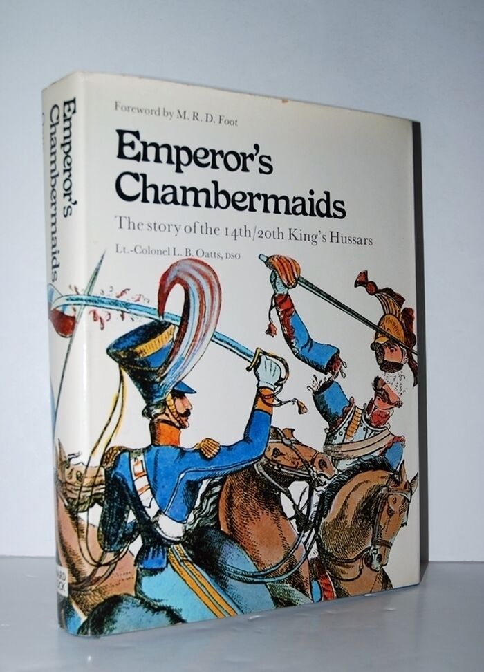 Emperor's Chambermaids The Story of 14Th/20Th King's Hussars Image