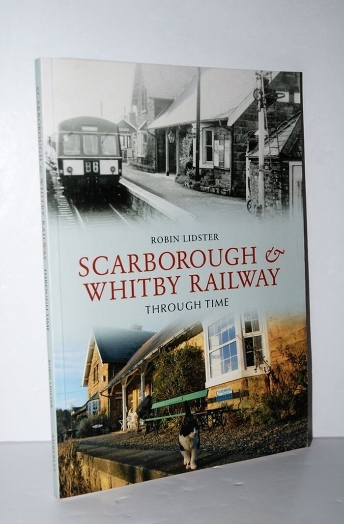 Scarborough and Whitby Railway through Time Image