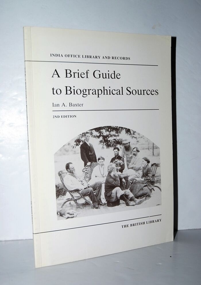 A Brief Guide to Biographical Sources - India Office Library and Records Image