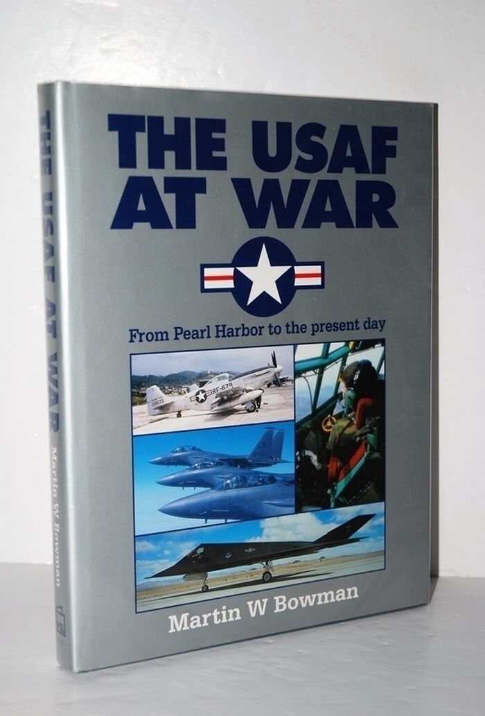 The USAF At War From Pearl Harbour to the Present Day Image