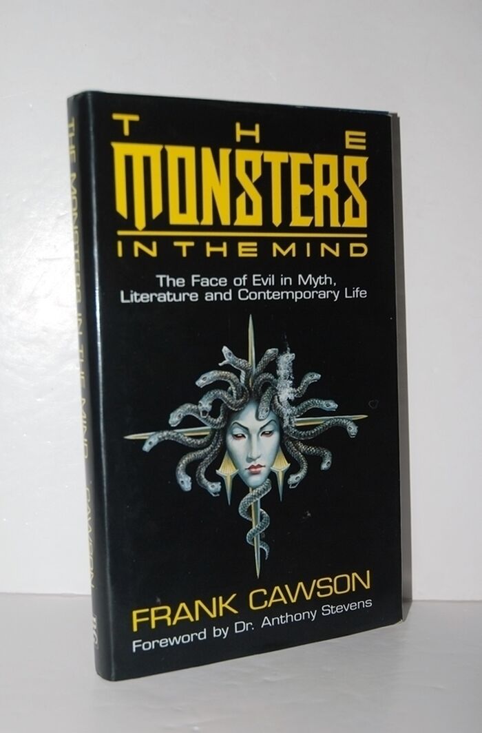 The Monsters in the Mind The Face of Evil in Myth, Literature and Image