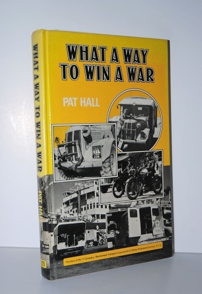What a Way to Win a War!  The Story of No.11 Company, Mechanised Transport Image