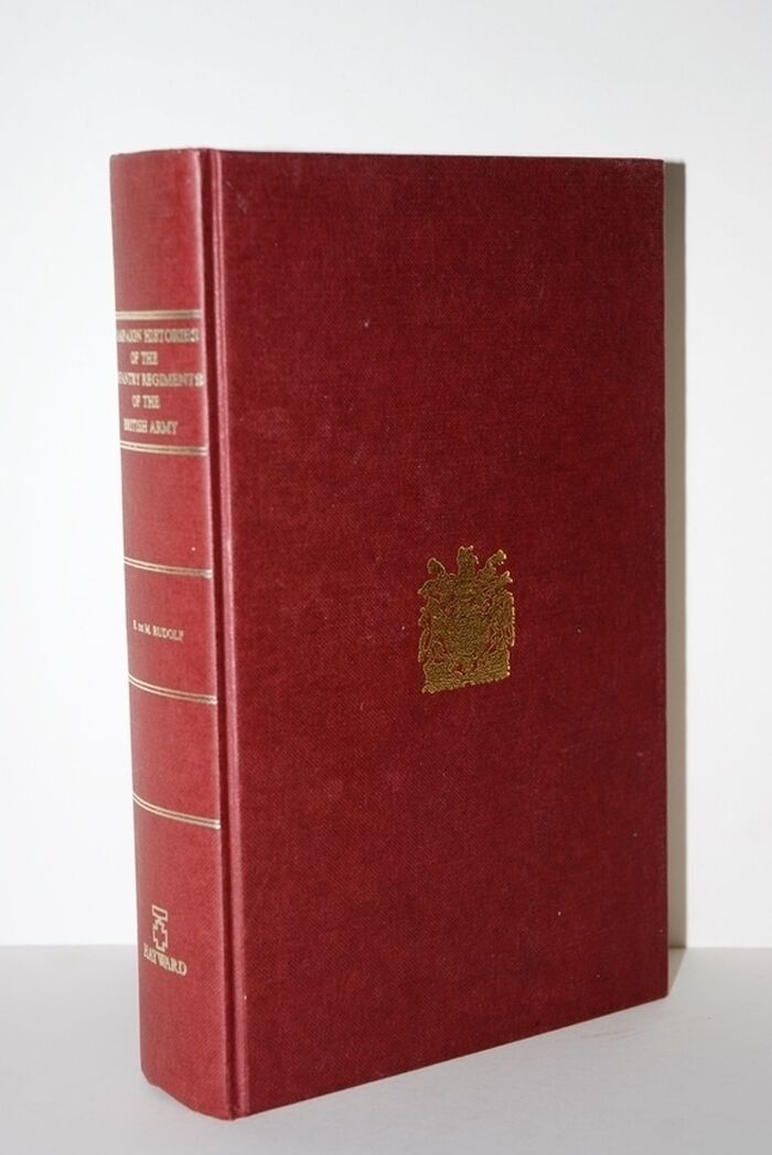 Campaign Histories of the Infantry Regiments of the British Army Including Image