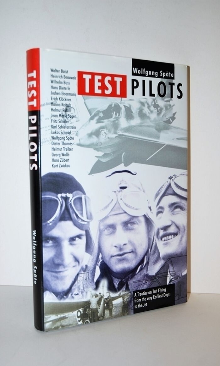 Test Pilots A Treatise on Test Flying from the Earliest Day to the Jet Image