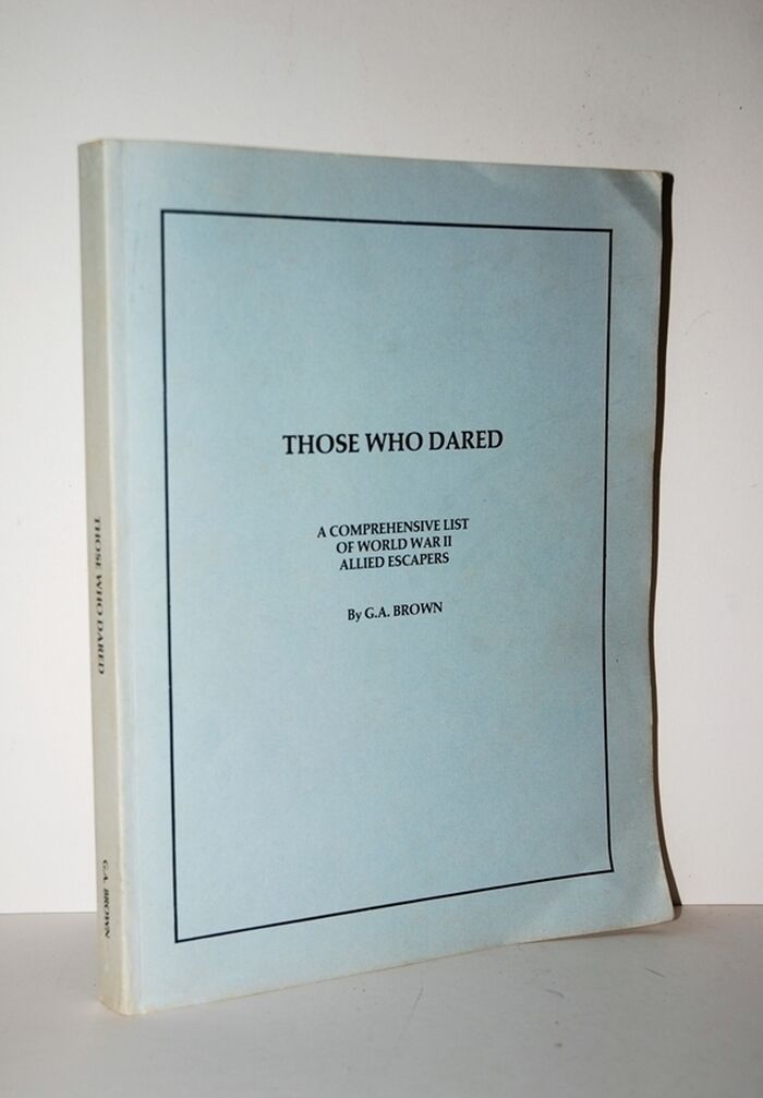 Those Who Dared A Comprehensive List of World War II Allied Escapers Image