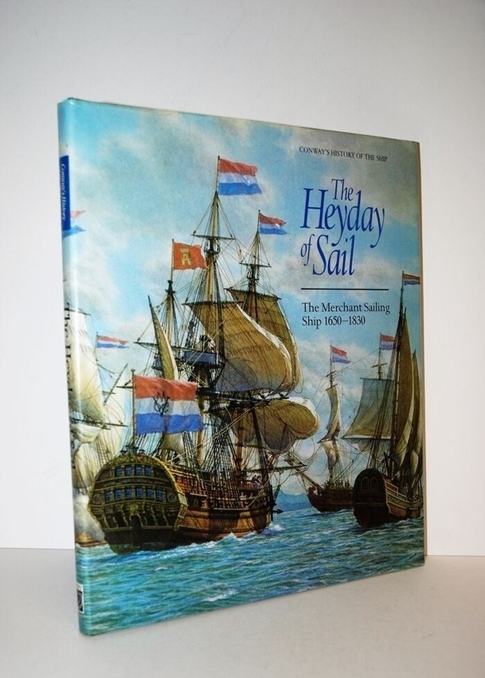 The Heyday of Sail The Merchant Sailing Ship, 1650-1830 Image