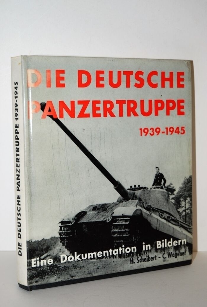 Die Deutsche Panzertruppe 1939-1945 Eine Dokumentation in Bildern Image