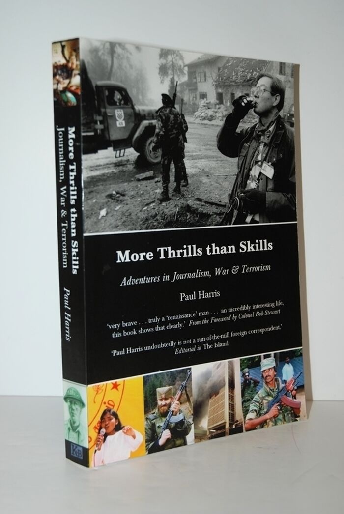 More Thrills Than Skills Adventures in Journalism, War & Terrorism Image