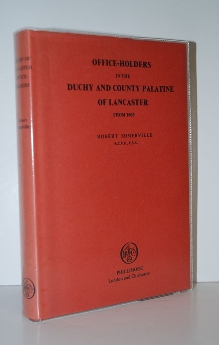 OFFICE-HOLDERS in the DUCHY and COUNTY PALATINE of LANCASTER Image