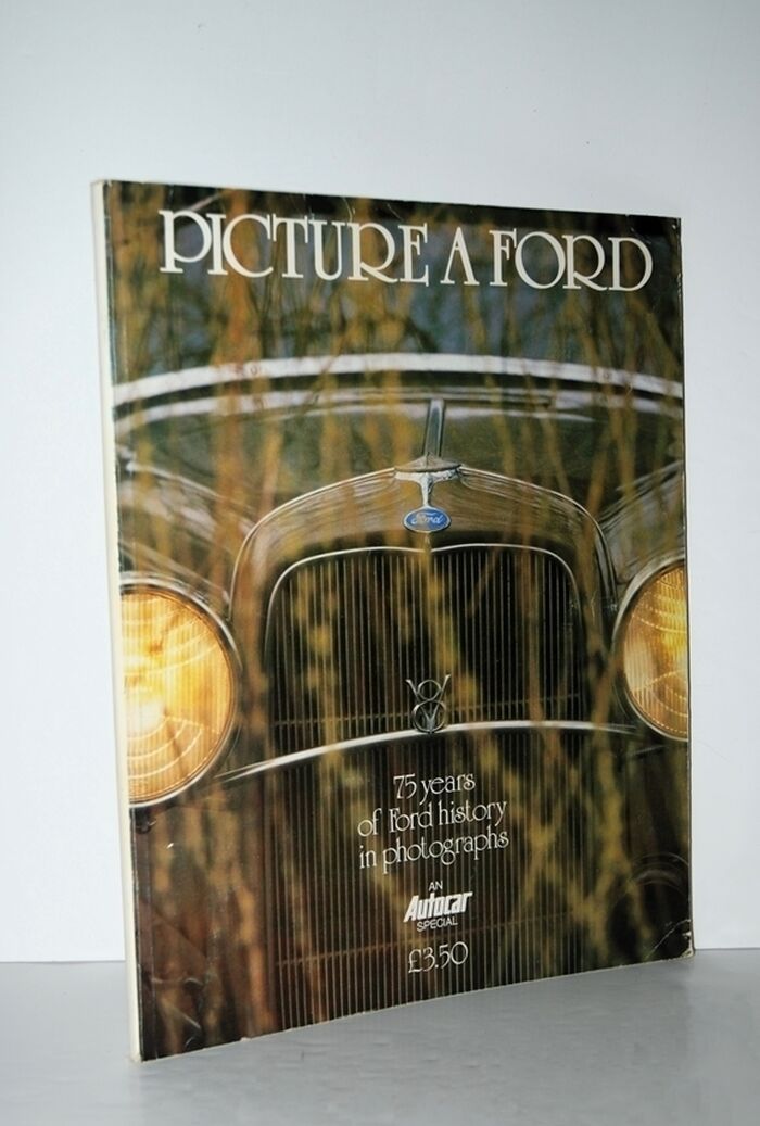 Picture a Ford -75 Years of Ford History in Photographs Image