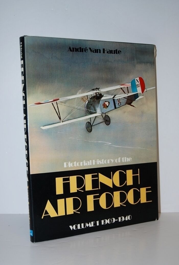 Pictorial History of the French Air Force Vol 1 1909 - 1940 Image