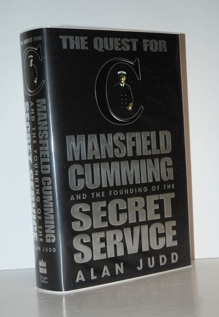 The Quest for C Mansfield Cumming and the Founding of the Secret Service Image