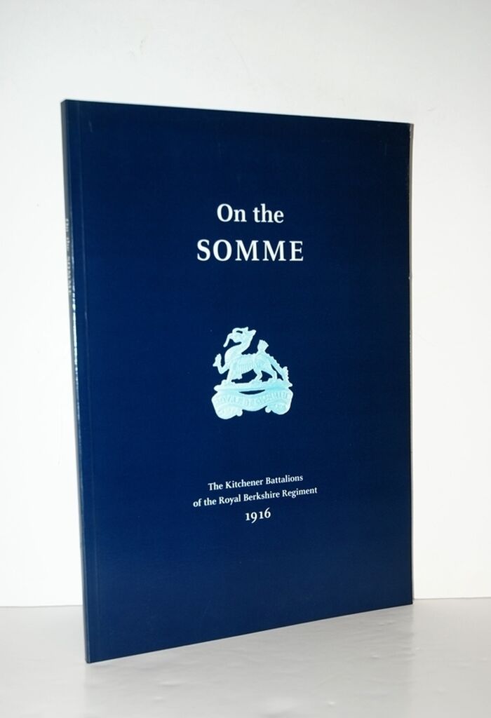 On the Somme Kitchener Battalions of the Royal Berkshire Regiment in 1916 Image