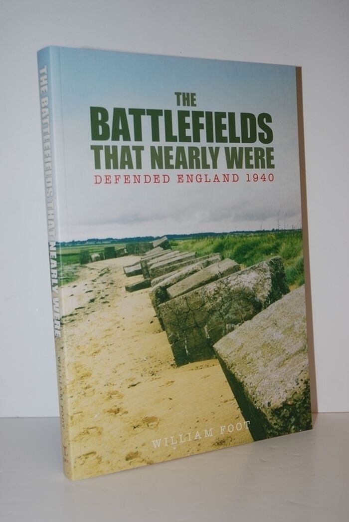 The Battlefields That Nearly Were Defended England 1940 Image